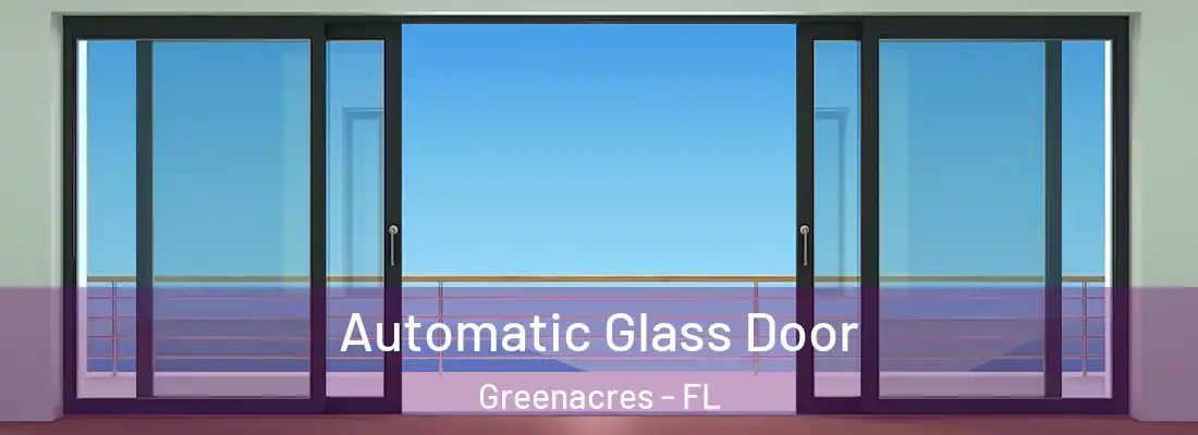  Automatic Glass Door Greenacres - FL
