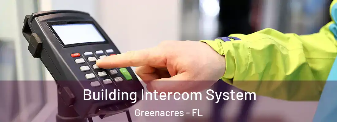  Building Intercom System Greenacres - FL