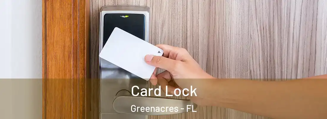 Card Lock Greenacres - FL