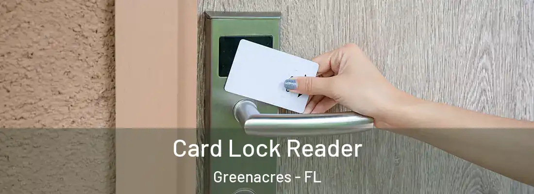 Card Lock Reader Greenacres - FL