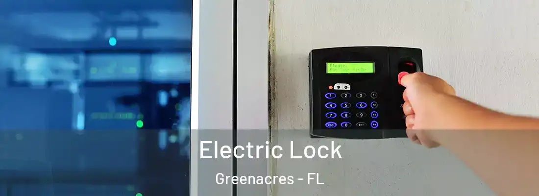  Electric Lock Greenacres - FL