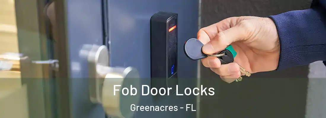  Fob Door Locks Greenacres - FL