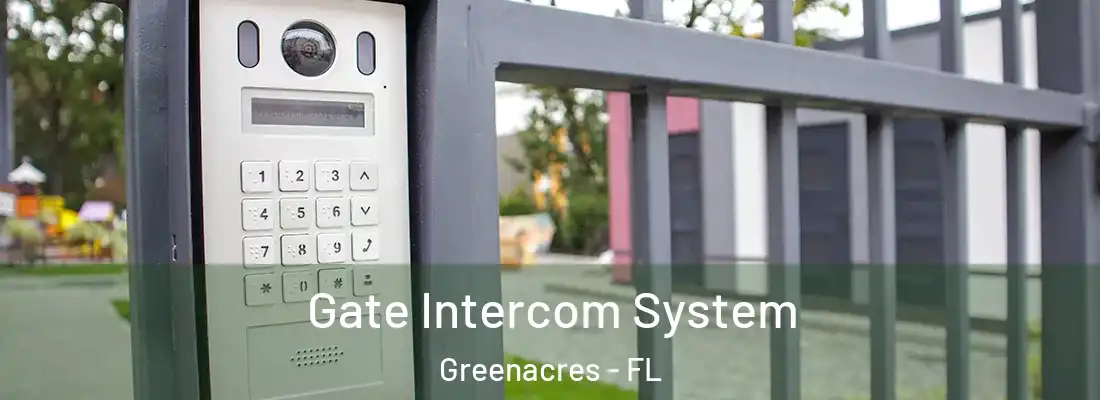  Gate Intercom System Greenacres - FL