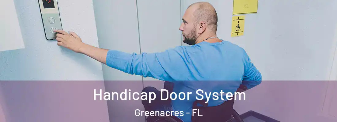  Handicap Door System Greenacres - FL