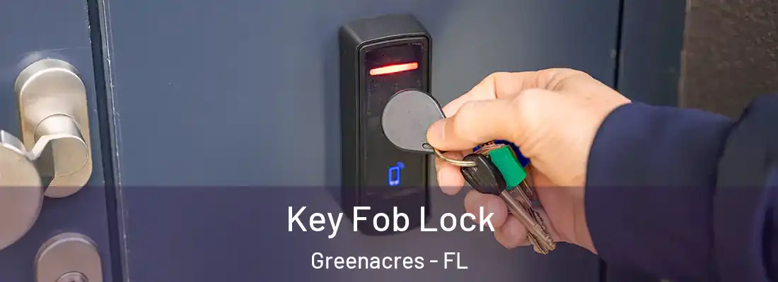  Key Fob Lock Greenacres - FL