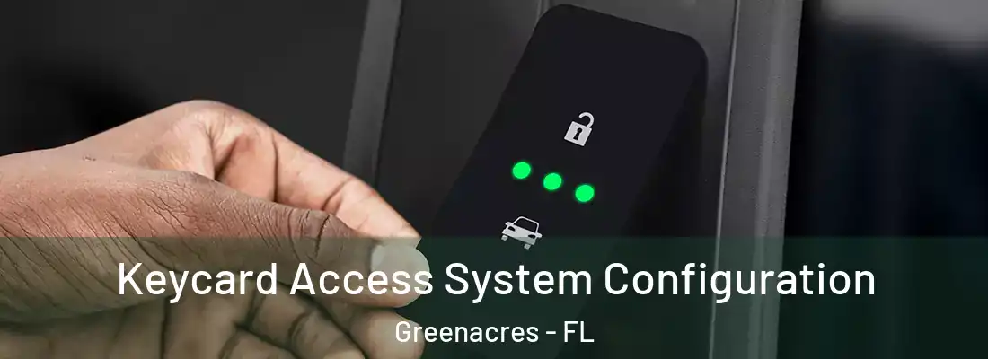  Keycard Access System Configuration Greenacres - FL