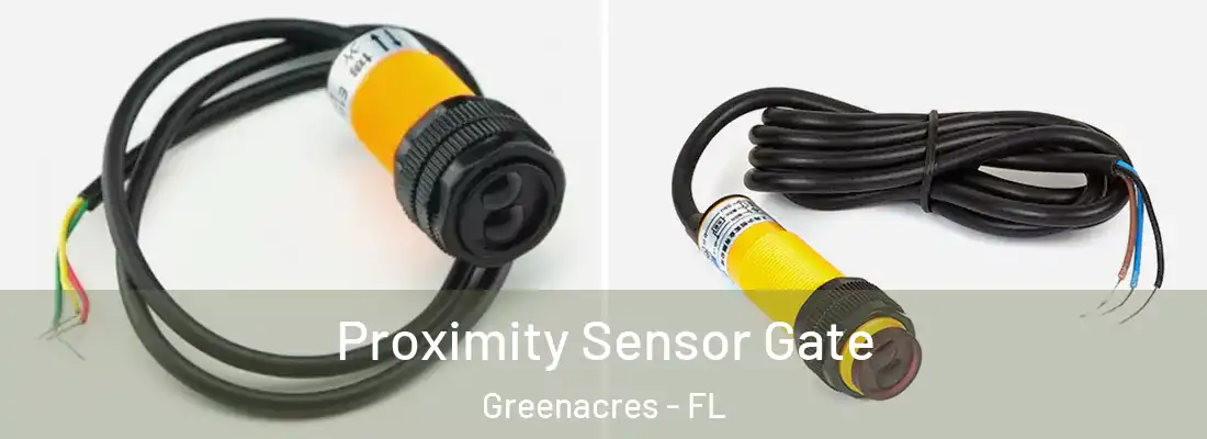 Proximity Sensor Gate Greenacres - FL