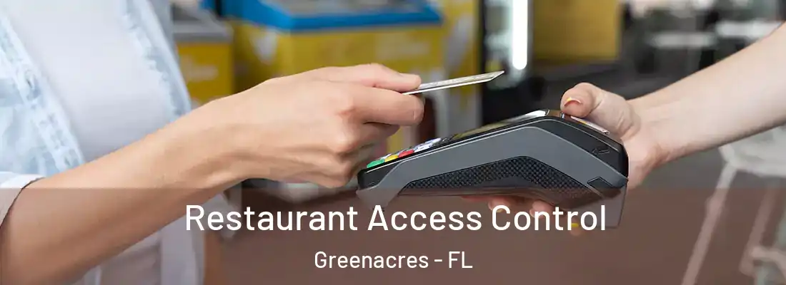 Restaurant Access Control Greenacres - FL