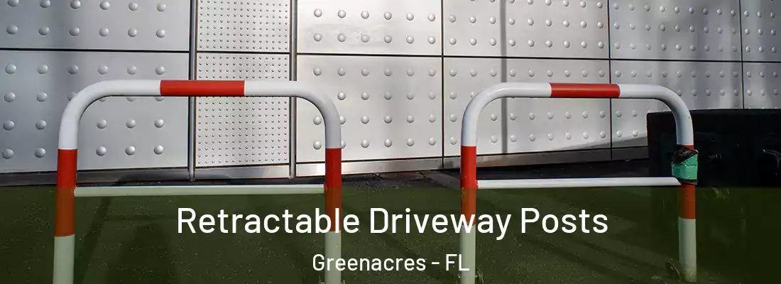  Retractable Driveway Posts Greenacres - FL