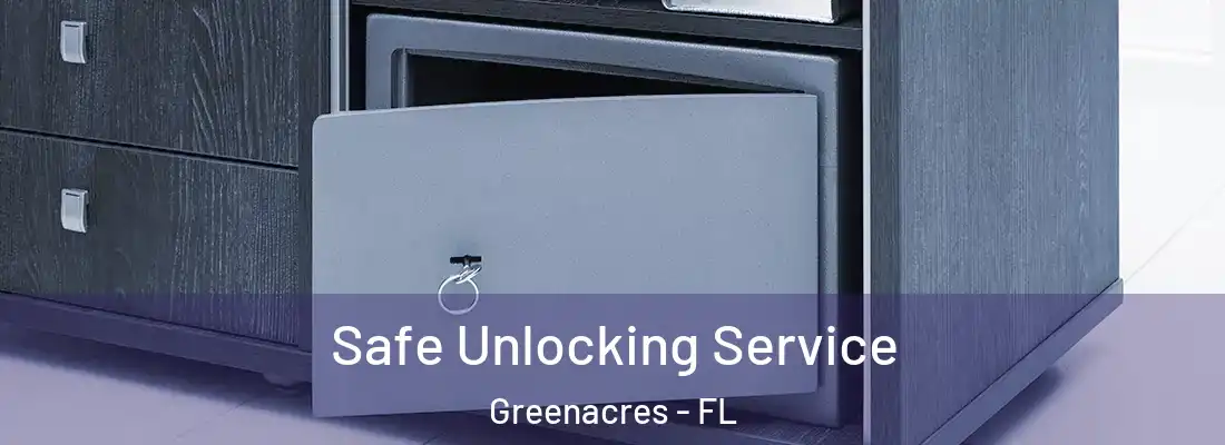 Safe Unlocking Service Greenacres - FL