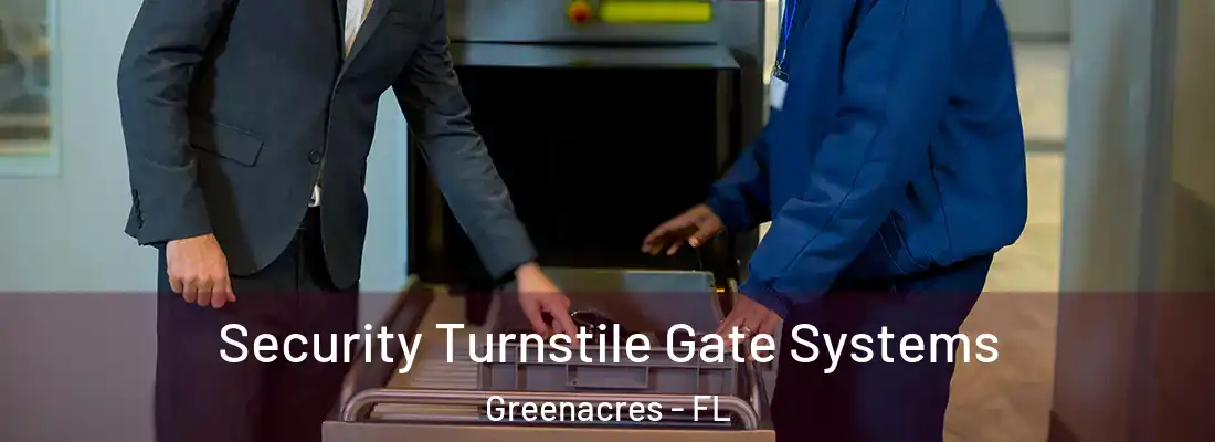  Security Turnstile Gate Systems Greenacres - FL